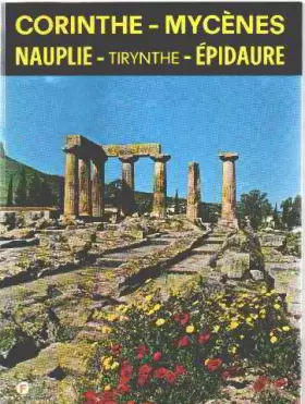Couverture du produit · Corinthe-mycenes-nauplie-tirynthe-epidaure