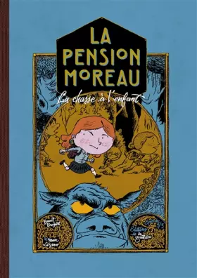 Couverture du produit · La Pension Moreau - Tome 3 - La chasse à l'enfant