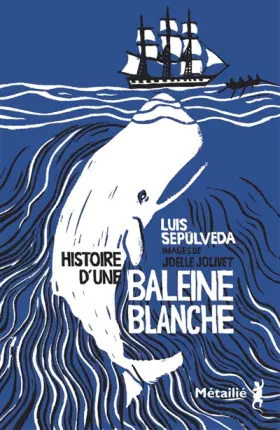 Couverture du produit · Histoire d'une baleine blanche