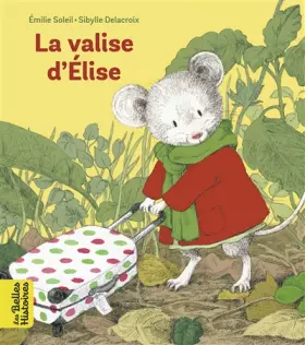 Couverture du produit · La valise d'Elise