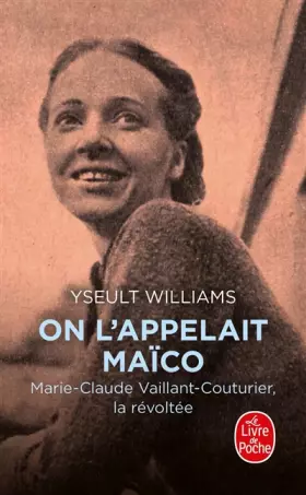 Couverture du produit · On l'appelait Maïco: Marie-Claude Vaillant-Couturier, la révoltée