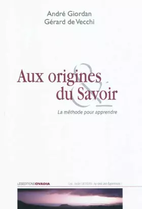Couverture du produit · Aux origines du savoir : La méthode pour apprendre
