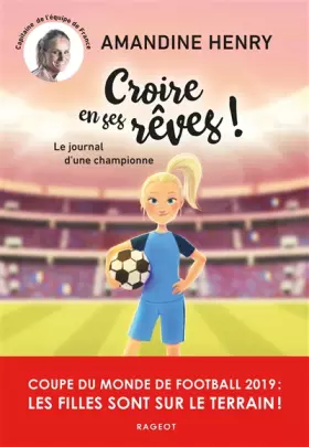 Couverture du produit · Croire en ses rêves ! Le journal d'une championne