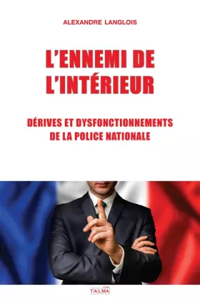 Couverture du produit · L'Ennemi de l'Intérieur: Dérives et dysfonctionnements de la Police nationale