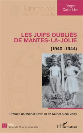 Couverture du produit · Les juifs oubliés de Mantes-la-Jolie: (1940 - 1944)