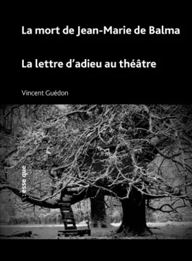 Couverture du produit · La mort de Jean-Marie de Balma , La lettre d’adieu au théâtre
