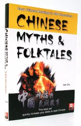 Couverture du produit · Chinese Myths & Folktales: Easy Chinese Readings in 500 Characters