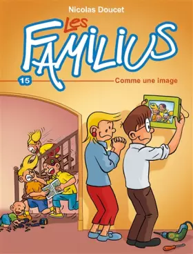 Couverture du produit · Les Familius, Comme une image: Tome 15