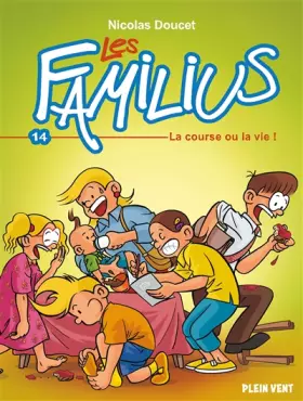 Couverture du produit · Les Familius, La course ou la vie !: Tome 14