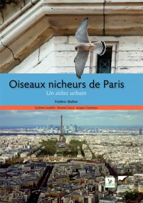 Couverture du produit · Oiseaux nicheurs de Paris. Un atlas urbain