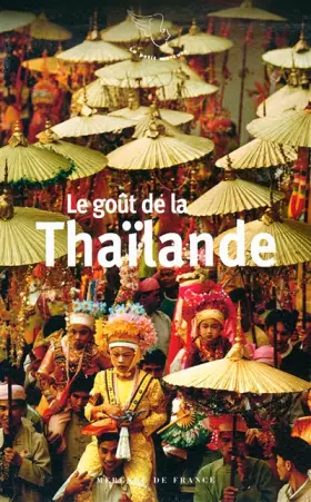 Couverture du produit · Le goût de la Thaïlande
