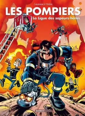 Couverture du produit · Les Pompiers, Tome 8 : La ligue des sapeurs-héros