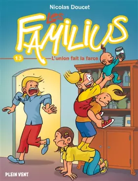 Couverture du produit · Les Familius, L'union fait la farce: Tome 13