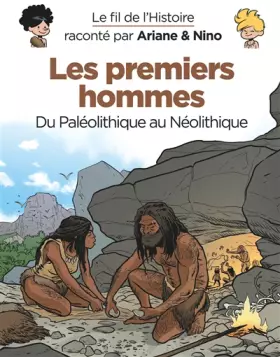 Couverture du produit · Le fil de l'Histoire raconté par Ariane & Nino - Les premiers hommes