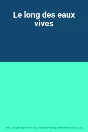 Couverture du produit · Le long des eaux vives