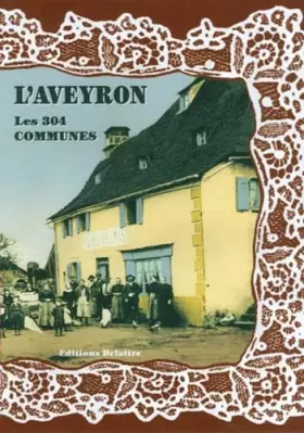 Couverture du produit · L'Aveyron, les 304 Communes