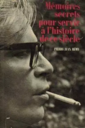 Couverture du produit · Mémoires secrets pour servir à l'histoire de ce siècle