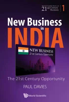Couverture du produit · New Business in India: The 21st Century Opportunity (World Scientific Series on 21st Century Business)
