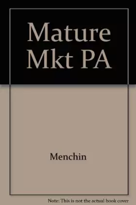 Couverture du produit · The Mature Market: A Gold Mine of Ideas for Tapping the 50+ Market