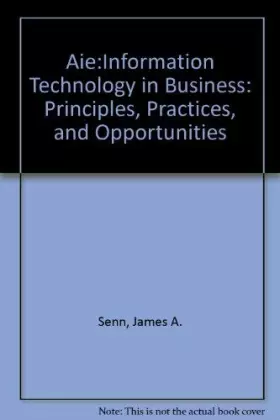 Couverture du produit · Information Technology in Business : Principles, Practices, and Opportunities