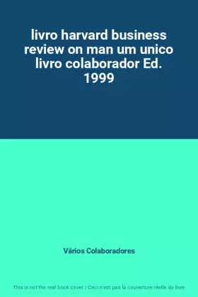 Couverture du produit · livro harvard business review on man um unico livro colaborador Ed. 1999