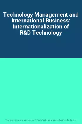 Couverture du produit · Technology Management and International Business: Internationalization of R&D Technology