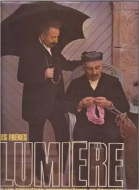 Couverture du produit · Les Frères Lumière et les premières photographies en couleurs