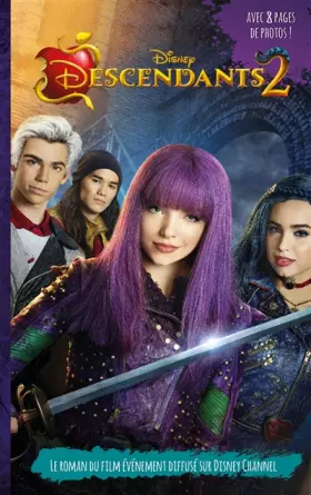 Couverture du produit · Descendants 2 - Le roman du film: Novélisation du deuxième film