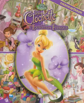Couverture du produit · La fée Clochette et l'Expédition féérique