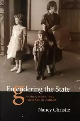Couverture du produit · Engendering The State: Family, Work, and Welfare in Canada