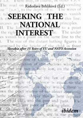 Couverture du produit · Seeking the National Interest: Slovakia after 15 Years of EU and NATO Accession