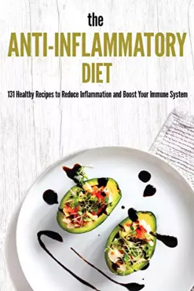 Couverture du produit · The Anti-Inflammatory Diet Cookbook: 131 Healthy Recipes to Reduce Inflammation and Boost Your Immune System