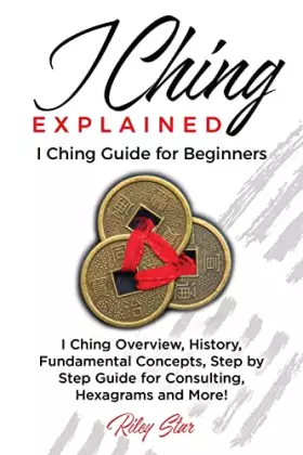 Couverture du produit · I Ching Explained: I Ching Guide for Beginners