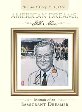 Couverture du produit · American Dreams, Still Alive: Memoir of an Immigrant Dreamer