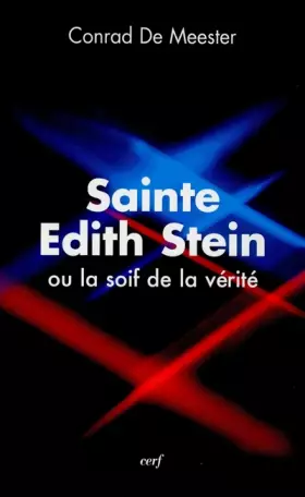 Couverture du produit · Sainte Edith Stein ou la soif de la vérité