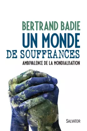 Couverture du produit · Un monde de souffrances : Ambivalence de la mondialisation
