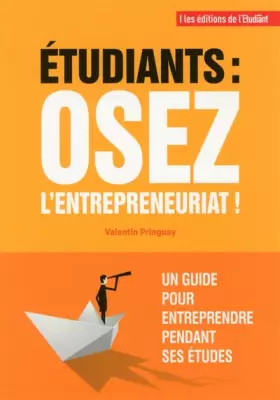 Couverture du produit · Etudiants : osez l'entrepreneuriat !