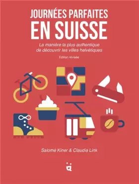 Couverture du produit · Journées parfaites en Suisse: La manière la plus authentique de découvrir les villes helvétiques.