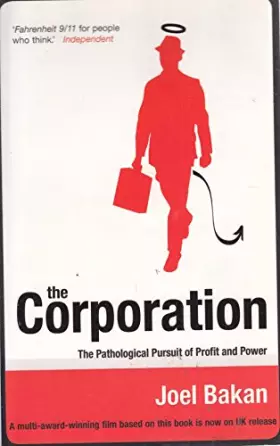 Couverture du produit · The Corporation : The Pathological Pursuit of Profit and Power