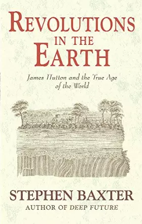 Couverture du produit · Revolutions in the Earth: James Hutton and the True Age of the World