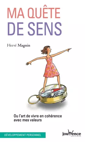 Couverture du produit · Ma quête de sens: Ou l'art de vivre en cohérence avec mes valeurs