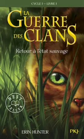 Couverture du produit · La guerre des clans, Tome 1 : Retour à l'état sauvage