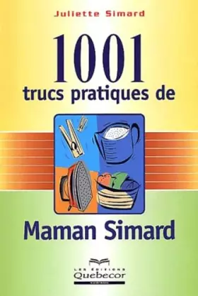 Couverture du produit · 1001 trucs pratiques de maman Simard