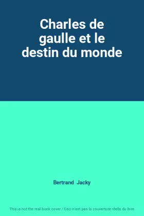 Couverture du produit · Charles de gaulle et le destin du monde