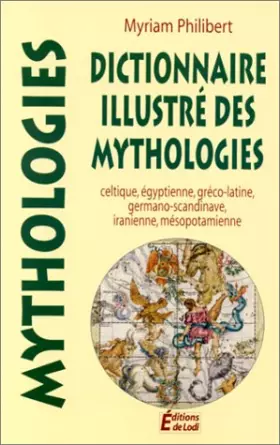 Couverture du produit · Dictionnaire illustré des mythologies