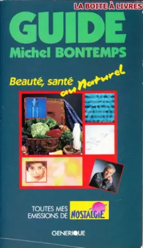 Couverture du produit · Guide Michel Bontemps  beauté, santé au naturel