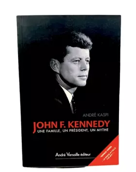 Couverture du produit · John F. Kennedy. Une famille, un président, un mythe