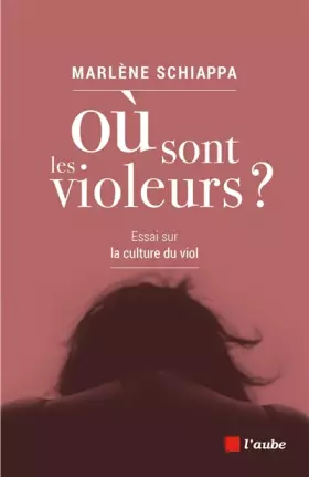 Couverture du produit · Où sont les violeurs ? Essai sur la culture du viol