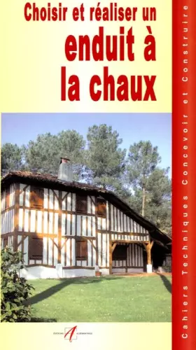 Couverture du produit · Choisir et réaliser un enduit à la chaux