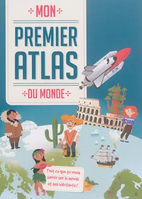 Couverture du produit · Le monde: Tout ce que tu veux savoir sur le monde et ses habitants